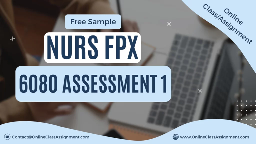 NURS FPX 6080 Assessment 1