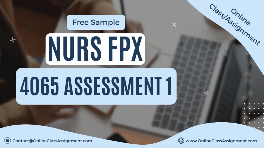 NURS FPX 4065 Assessment 1