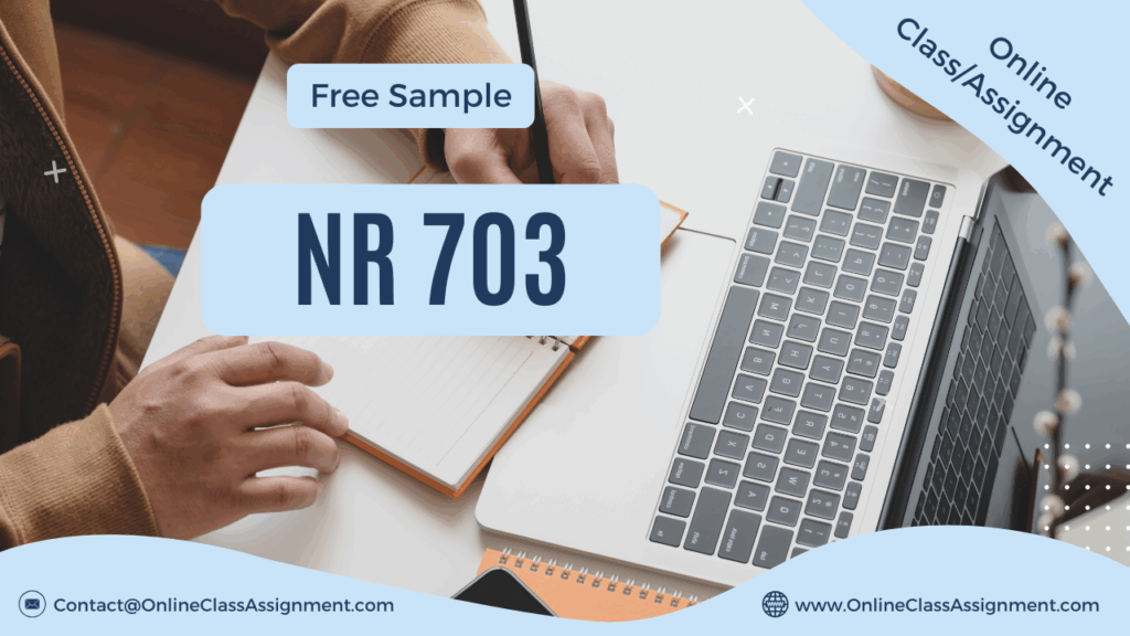 NR 703 Advanced Practice Leadership from an Ethic of Care