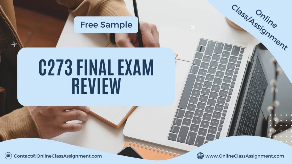 C273 Final Exam Review