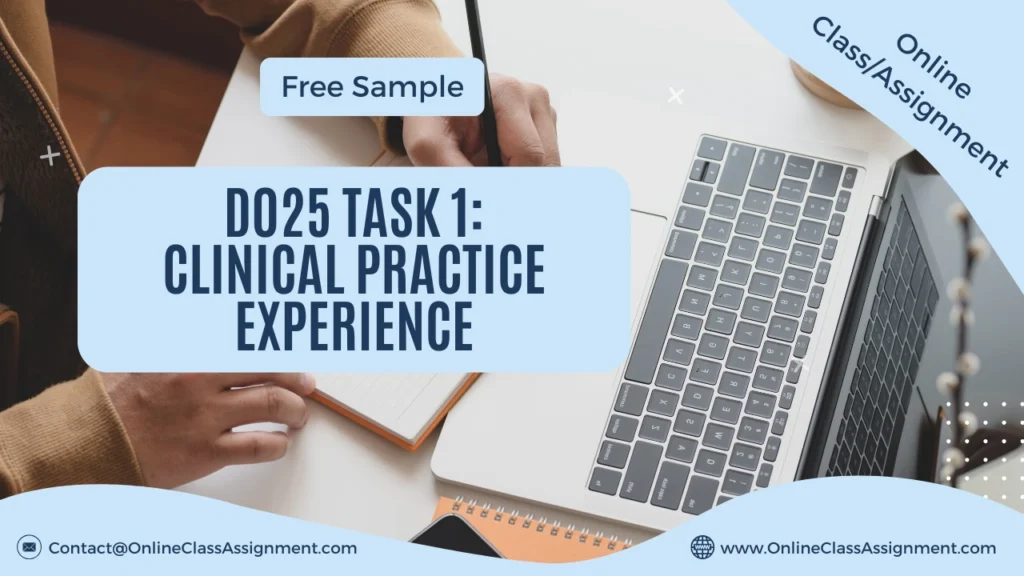 D025 Task 1: Clinical Practice Experience