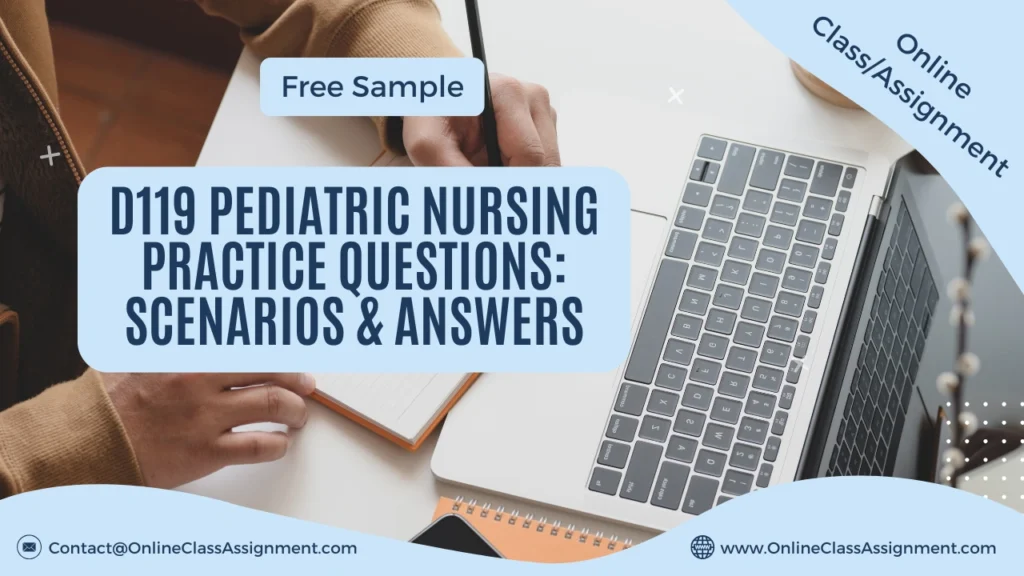 D119 Pediatric Nursing Practice Questions: Scenarios & Answers