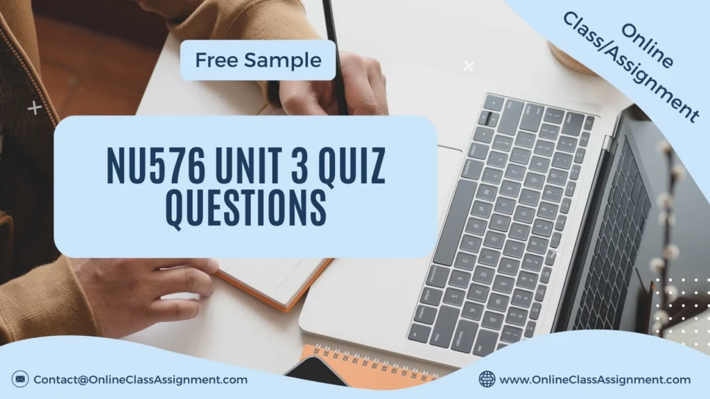 NU576 Unit 3 Quiz Questions
