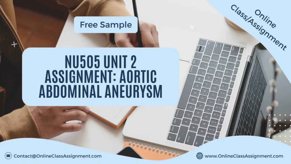 NU505 Unit 2 Assignment: Aortic Abdominal Aneurysm