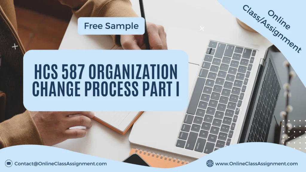 HCS 587 Barriers of Change Product
