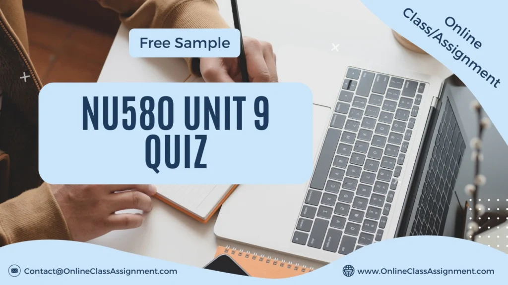 NU580 Unit 9 Quiz