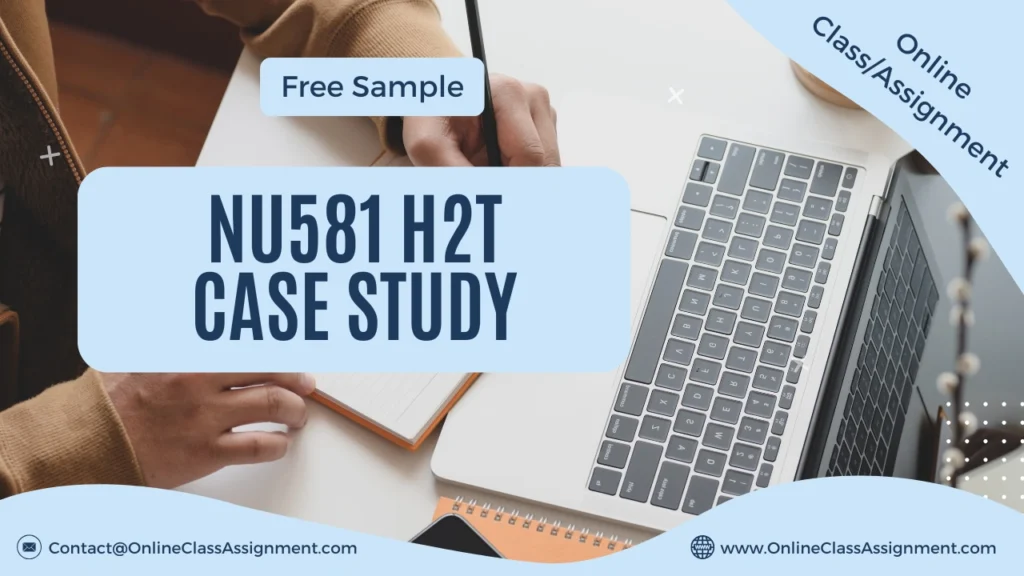 NU581 H2T Case Study