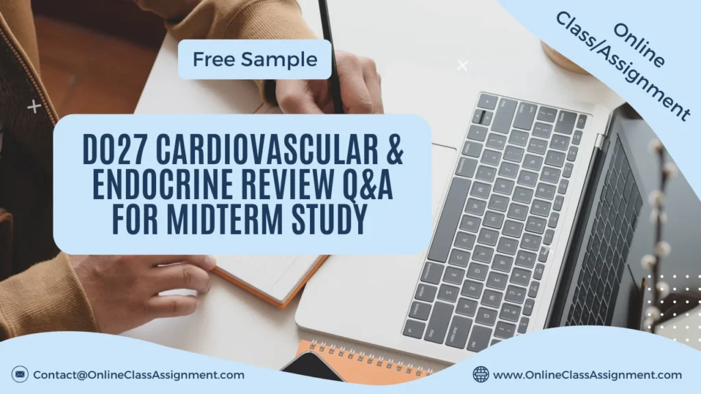 D027 Cardiovascular & Endocrine Review Q&A for Midterm Study